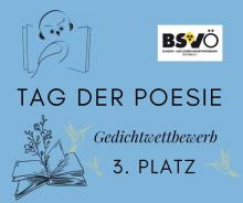 Tag der Poesie Gedichtwettbewerb 3. Platz 2023 BSVÖ © BSVÖ  Logo BSVÖ, Logo Hörbücherei, Logo Vorlesetag. 
