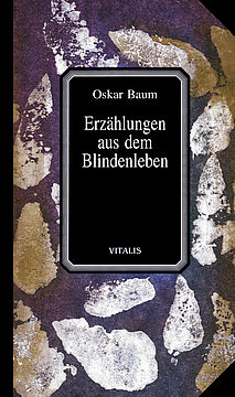 Buchcover: Oskar Baum - Erzählungen aus dem Blindenleben