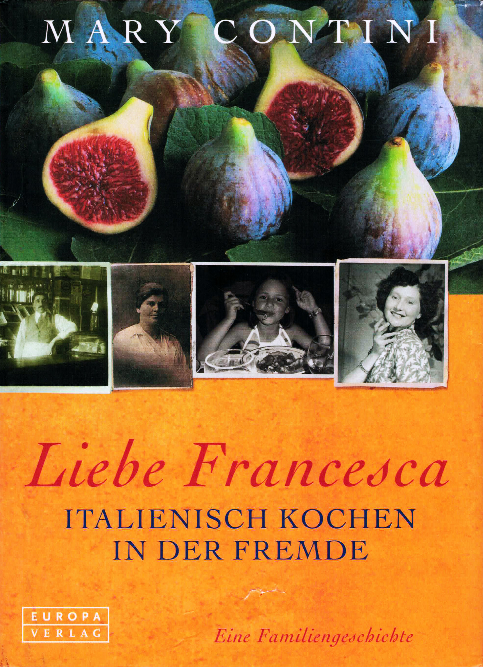 Buchcover - Mary Contini - Liebe Francesca – Italienisch Kochen in der Fremde