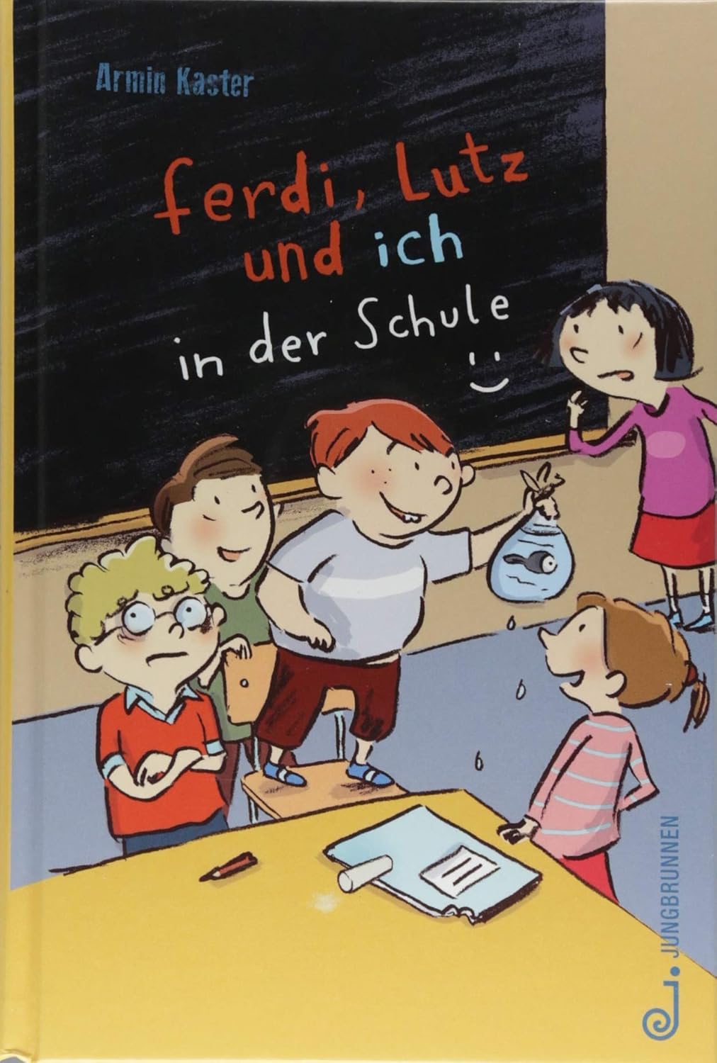 Buchcover - Armin Kaster - Ferdi, Lutz und ich in der Schule